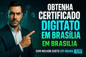 Certificado Digital com Melhor Custo em Brasília