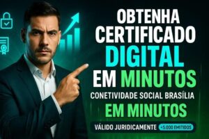 Certificado Digital para Conectividade Social em Brasília