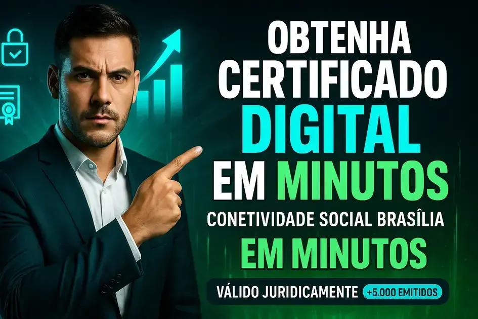 Certificado Digital para Conectividade Social em Brasília