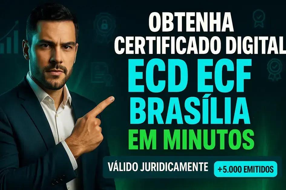Certificado Digital para ECD e ECF em Brasília