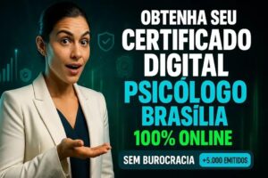 Certificado Digital para Psicólogos em Brasília