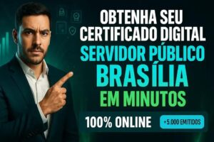Certificado Digital para Servidor Público em Brasília