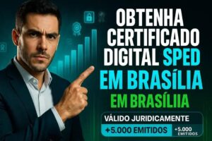 Certificado Digital para SPED em Brasília