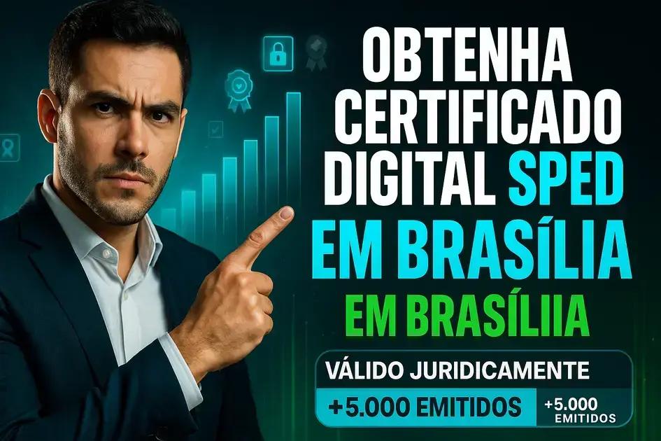 Certificado Digital para SPED em Brasília
