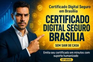Certificado Digital Seguro em Brasília