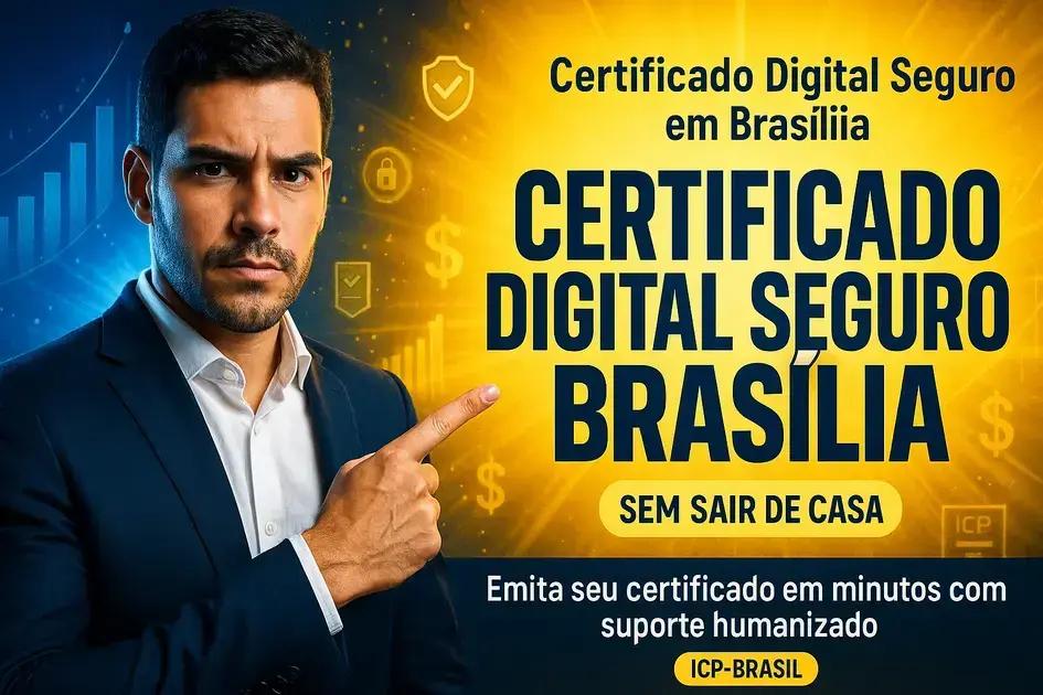Certificado Digital Seguro em Brasília